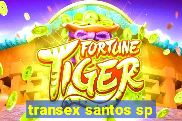 transex santos sp